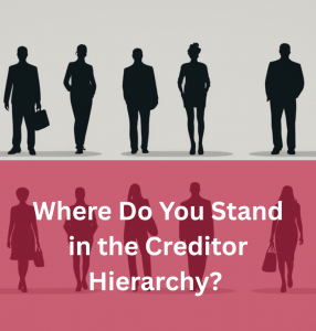Where do you stand in the creditor hierarchy